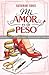 PRUEBA: Mi Amor Es De Peso: Entre humor y misterio, una historia de amor propio que transforma.