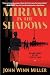 Miriam in the Shadows: Volu...