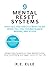 9 Mental Reset Systems That Tell You Exactly What to Do When ... by R.E. Elle