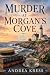 MURDER AT MORGAN'S COVE: Co...
