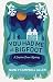 You Had Me at Bigfoot by Nancy Campbell Allen You Had Me at Bigfoot by Nancy Campbell Allen