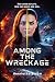 Among The Wreckage by Henrietta Bloom