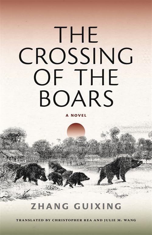 The Crossing of the Boars: A Novel (Modern Chinese Literature from Taiwan)