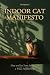 The Indoor Cat Manifesto: H...