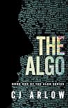 THE ALGO: In an Optimized World, Thinking for Yourself Can Be Deadly THE ALGO: In an Optimized World, Thinking for Yourself Can Be Deadly