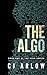 THE ALGO by C.J. Arlow THE ALGO by C.J. Arlow