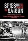 Spies in Saigon: ...