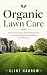 Organic Lawn Care: Natural ...