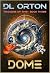 Dome: Madders of Time Book 3