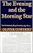 The Evening and the Morning...