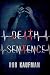Death Sentence by Rob Kaufman