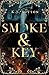 Smoke and Key