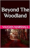 Beyond The Woodland