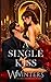 A Single Kiss - Artist Rend...