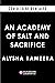 An Academy of Salt and Sacr...