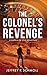 The Colonel's Revenge by Jeffrey K Schmoll