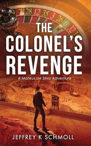 The Colonel's Revenge: A Mateus de Silva Adventure (Paperback)