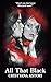 All That Black by Cristiana Astori All That Black by Cristiana Astori