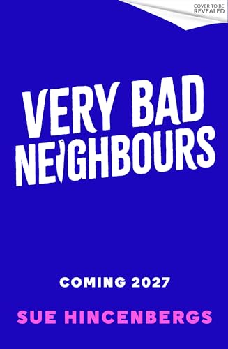Very Bad Neighbours (Kindle Edition)
