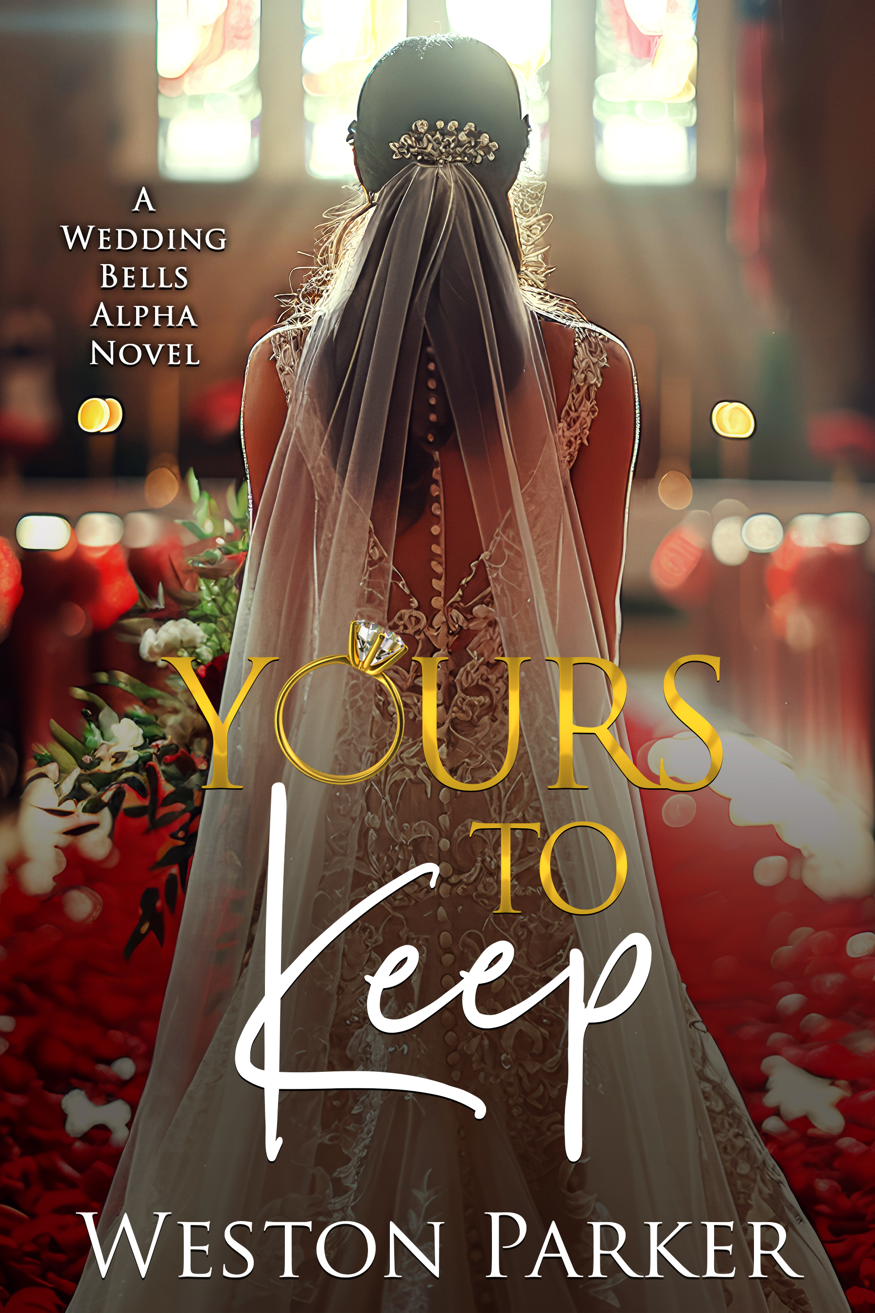 Yours to Keep (A Wedding Bells Alpha Novel Book 14)