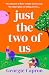 Just the Two of Us: An emotional romance about refusing to give up on love