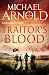 Traitor's Blood by Michael Arnold