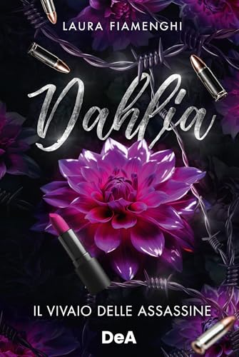 Dahlia. Il vivaio delle assassine (Italian Edition)