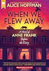 When We Flew Away...