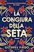 La congiura della seta