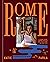 Rome: A Culinary History, Cookbook, and Field Guide to the Flavors that Built a City