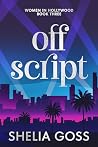 Off Script by Shelia Goss Off Script by Shelia Goss
