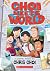 Choi Meets World: A Graphic...