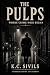 The Pulps by K.C. Sivils The Pulps by K.C. Sivils