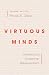 Virtuous Minds: Intellectual Character Development