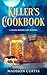 A Killer's Cookbook: A Chap...