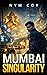 Mumbai Singularity by Nym Coy