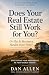 Does Your Real Estate Still...