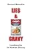 Lie$ & Gravy: Landmarks in ...