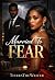 Married To Fear by TierraThe Writer