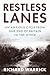 Restless Lanes: An anxious ...