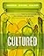 Cultured: A Global Guide to...