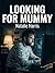 Looking For Mummy