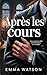 Après les cours : Une roman...