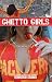 Ghetto Girls: Special Edition