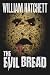 The Evil Bread