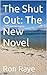 The Shut Out: The New Novel
