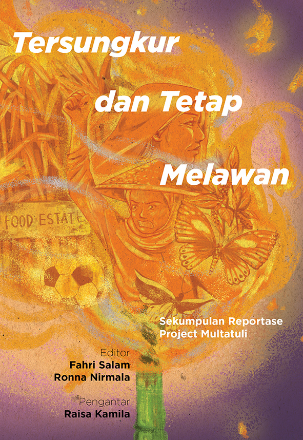 Tersungkur dan Tetap Melawan: Sekumpulan Reportase