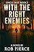 With The Right Enemies (Unc...
