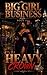 Big Girl Business: Heavy Cr...