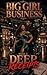 Big Girl Business - Deep Receipts by Mika Monroe